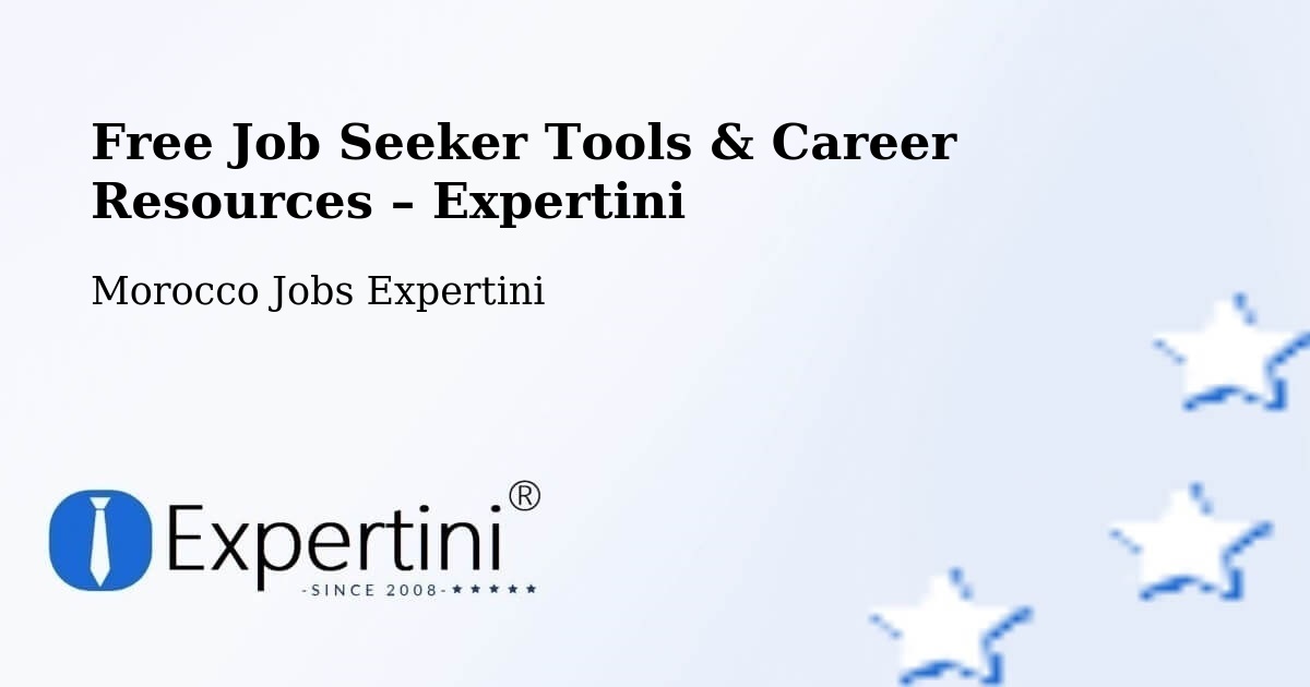 Free Job Seeker Tools & Career Resources – Telouet - Telouet, Morocco Jobs Expertini