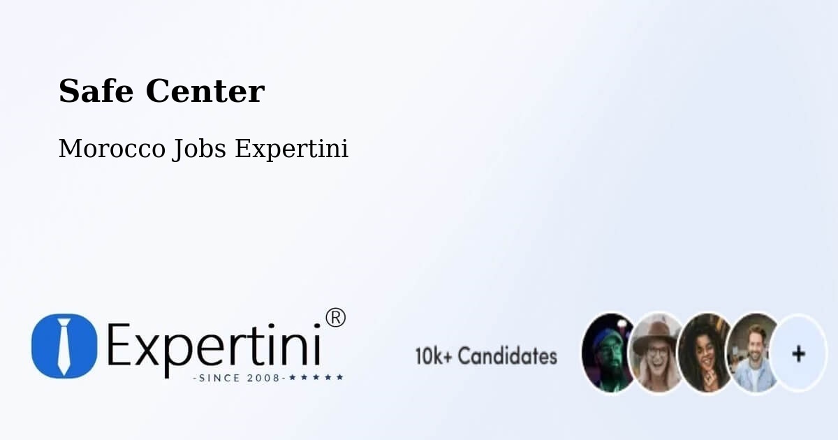 Safety Center – Telouet - Morocco Jobs Expertini